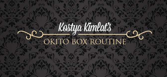 Kostya Kimlat Okito Box Routine